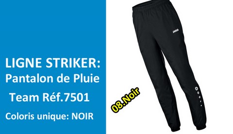 PALETTE JAKO ligne STRIKER: PANTALON DE PLUIE TEAM Réf.7501
